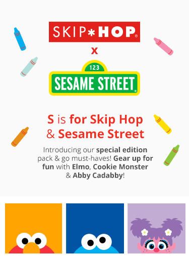 Skiphop x Sesame Street - introducing our special edition pack & go must-haves! Gear up for fun
with Elmo, Cookie Monster & Abby Cadabby.